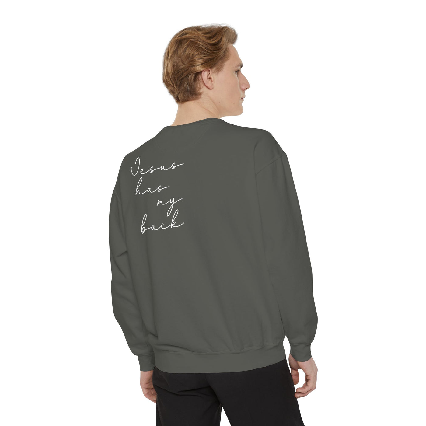 JESUS HAS MY BACK SWEATSHIRT 2 SIDED PRINT (COMFORT COLORS)