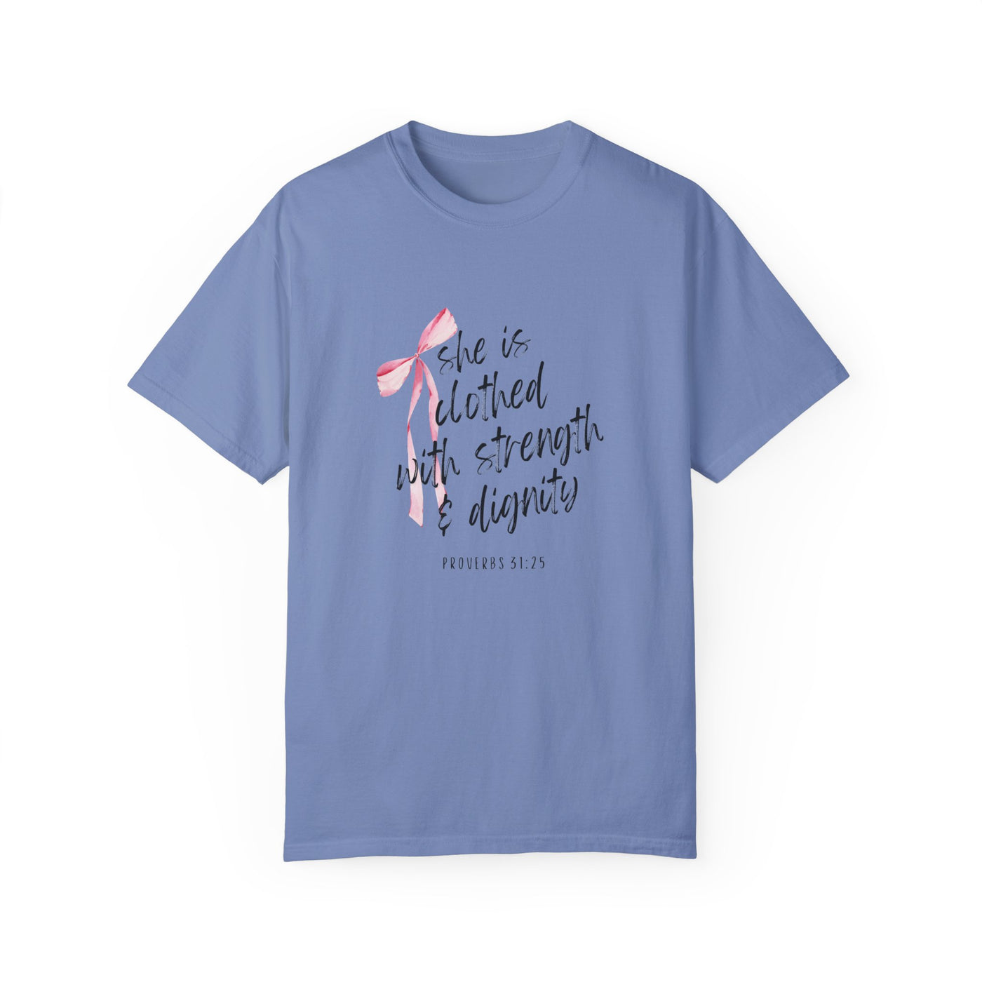 SHE IS CLOTHED IN STRENGTH TEE (COMFORT COLORS)