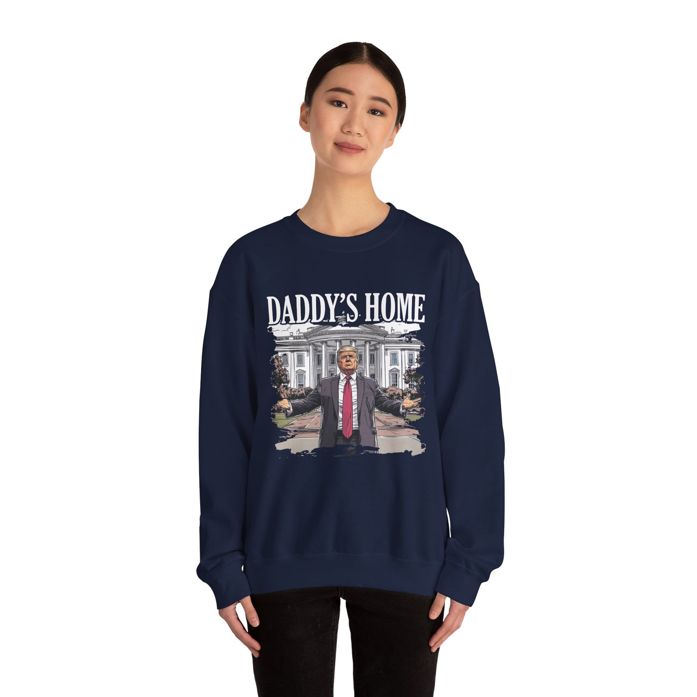 DADDY'S HOME SWEATSHIRT (GILDAN)