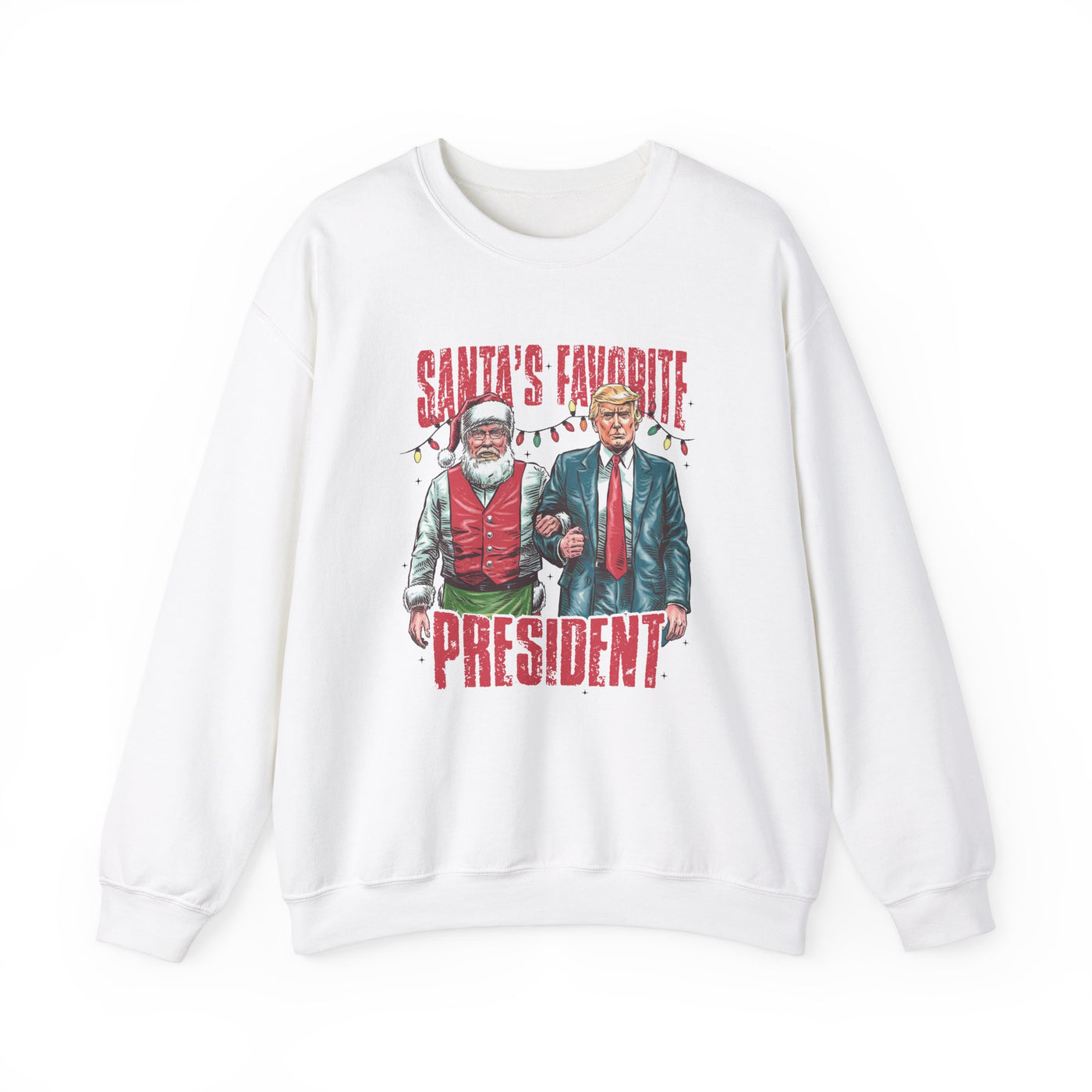 SANTA'S FAVOFRITE PRESIDENT SWEATSHIRT (GILDAN)