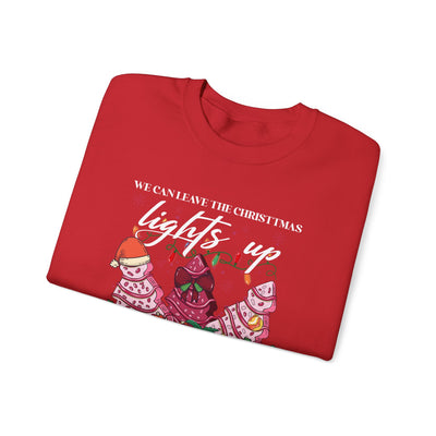 WE CAN LEAVE THE CHRISTMAS LIGHTS UP TIL JANUARY SWEATSHIRT (GILDAN)