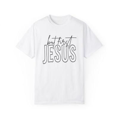 BUT FIRST JESUS T-SHIRT (COMFORT COLORS)