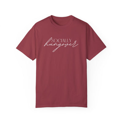 SOCIALLY HUNGOVER T-SHIRT (COMFORT COLORS)