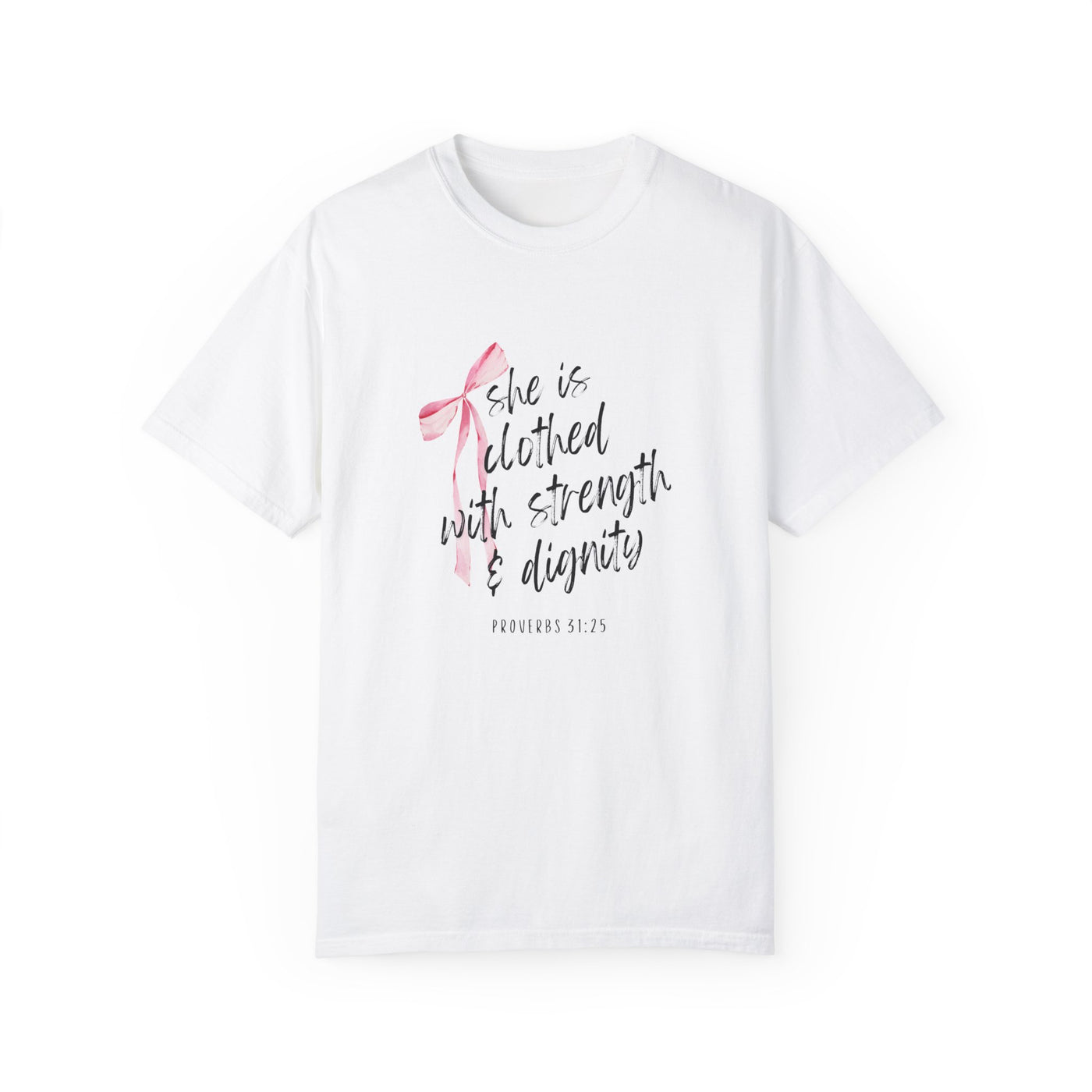 SHE IS CLOTHED IN STRENGTH TEE (COMFORT COLORS)